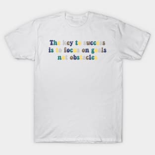 Key to succes quote T-Shirt